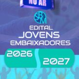 EDITAL Nº 01/2026 – SELEÇÃO PARA O PROGRAMA JOVENS EMBAIXADORES 2026